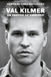 Kossuth Kiadó Val Kilmer: Én vagyok az embered - könyv