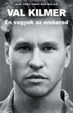 Kossuth Kiadó Val Kilmer: Én vagyok az embered - könyv