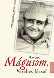 Kossuth Kiadó Verebes Krisztina: Az én Mágusom, Verebes József - könyv