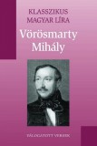 Kossuth Kiadó Vörösmarty Mihály: Vörösmarty Mihály versei - könyv