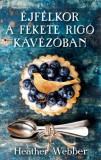 Kossuth Kiadó Webber, Heather: Éjfélkor a Fekete Rigó kávézóban - könyv