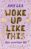 Kossuth Kiadó Woke Up Like This - Egy csapásra 30
