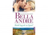 Kossuth Kiadó Zrt Bella Andre - Lektűr Hadd legyek az Igazi