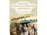 Kossuth Kiadó Zrt Petercsák Tivadar - A magyar képeslap története