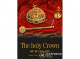 Kossuth Kiadó Zrt Szelényi Károly - The holy Crown of Hungary - Magyar Szent Korona - angol nyelven