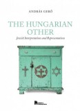 Közép- és Kelet-európai Történelem és Társadalom Kutatásáért Alapítvány Gerő András: The Hungarian Other - könyv