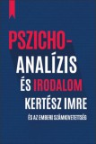 Közép- és Kelet-európai Történelem és Társadalom Kutatásáért Alapítvány Soltész Márton (szerk.): Pszichoanalízis és irodalom - könyv