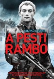 Közép- és Kelet-Európai Történelem és Társadalomkutatásért Közalapítvány A pesti Rambo