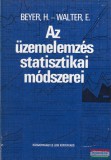 Közgazdasági- és Jogi Könyvkiadó Hans Beyer, Emil Walter - Az üzemelemzés statisztikai módszerei