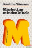 Közgazdasági- és Jogi Könyvkiadó Joachim Woerner - Marketing mindenkinek