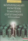 Közszolgálati döntések tematikus gyűjteménye közalkalmazottaknak