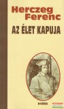 Kráter Műhely Egyesület Herczeg Ferenc - Az élet kapuja