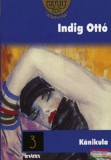 Kráter Műhely Egyesület Indig Ottó - Kánikula