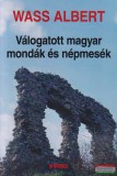 Kráter Műhely Egyesület Wass Albert - Válogatott magyar mondák és népmesék
