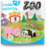 Kreatív Kiadó Benedek Elek: Csodás papírvilág - Zoo - könyv