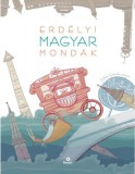 Kreatív Kiadó Benedek Elek: Erdélyi magyar mondák - könyv