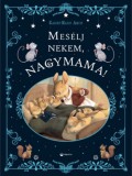 Kreatív Kiadó Karine-Marie Amiot: Mesélj nekem, nagymama! - könyv