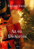 Krisz Nádasi Nádasi Krisz: Az én Diótörőm - romantikus, humoros karácsonyi regény - könyv