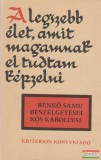 Kriterion Kiadó A legszebb élet, amit magamnak el tudtam képzelni - Benkő Samu beszélgetései Kós Károllyal