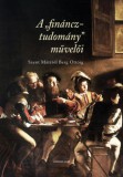 Kronosz Kiadó Czene-Polgár Viktória (szerk.) - Szabó Andrea (szerk.) - Zsámbokiné Ficskovszky Ágnes (szerk.): A „fináncztudomány” művelői Szent Mátétól Berg Ottóig - könyv