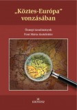 Kronosz Kiadó Fedeles Tamás  (szerk.) - Kiss Gergely (szerk.) - Bagi Dániel (szerk.): Köztes-Európa vonzásában - könyv