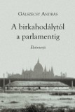 Kronosz Kiadó Gálszécsy András: A birkahodálytól a parlamentig - könyv