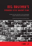 Kronosz Kiadó Gyarmati, György, Palasik, Mária (eds.): Big Brother’s Miserable Little Grocery Store - könyv