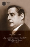 Kronosz Kiadó Ujváry Gábor: „Egy európai formátumú államférfi". Klebelsberg Kuno (1875-1932) - könyv