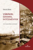 Kronosz Kiadó Vonyó József: Városok, üzemek, intézmények - Tervek, tapasztalatok, tanulmányok - könyv