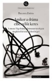 KRONOSZ KÖNYVKIADÓ Kft. Balassa Zsófia: Amikor a dráma elbeszélőt keres - könyv