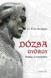 KRONOSZ KÖNYVKIADÓ Kft. C. Tóth Norbert: Dózsa György - könyv