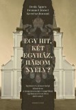 KRONOSZ KÖNYVKIADÓ Kft. Deák Ágnes, Demmel József, Kertész Botond (szerk.): Egy hit, két egyház, három nyelv? - könyv