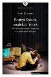 KRONOSZ KÖNYVKIADÓ Kft. Deres Kornélia: Besúgó Rómeó, meglékelt Yorick - könyv