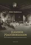 KRONOSZ KÖNYVKIADÓ Kft. Eőry Gabriella: Kaszinók Magyarországon - könyv