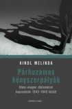 KRONOSZ KÖNYVKIADÓ Kft. Kindl Melinda: Párhuzamos kényszerpályák - könyv