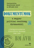 KRONOSZ KÖNYVKIADÓ Kft. Nagy Imre Gábor: Dokumentumok a magyar politikai rendőrség történetéből 3. - könyv