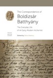 KRONOSZ KÖNYVKIADÓ Kft. Slachta Krisztina: The Correspondence of Boldizsár Batthyány - könyv