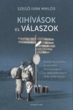 KRONOSZ KÖNYVKIADÓ Kft. Szegő Iván Miklós: Kihívások és válaszok - könyv