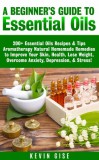 KRT Publishing Kevin Gise: Essential Oils - könyv