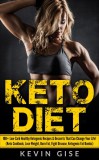 KRT Publishing Kevin Gise: Keto Diet: 100+ Low-Carb Healthy Ketogenic Recipes & Desserts That Can Change Your Life! - könyv