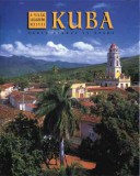 Kuba - A világ legszebb helyei