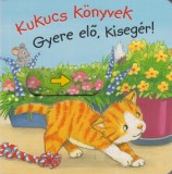 Kukucs könyvek - Gyere elő, kisegér!