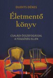 Kulcslyuk Kiadó Dudits Dénes: Életmentő könyv - könyv