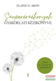 Kulcslyuk Kiadó Elaine N. Aron - Szuperérzékenyek gyakorlati kézikönyve