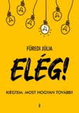 Kulcslyuk Kiadó Füredi Júlia: ELÉG! - könyv