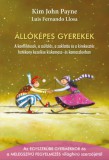 Kulcslyuk Kiadó Kft. Kim John Payne - Luis Fernando Llosa: Állóképes gyerekek - A konfliktusok, a csúfolás, a zaklatás és a kirekesztés hatékony kezelése kiskamasz- és kamaszkorban - könyv