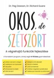 Kulcslyuk Kiadó Kft. Peg Dawson - Richard Guare: Okos, de szétszórt - A végrehajtó funkciók fejlesztése - könyv