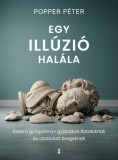 Kulcslyuk Kiadó Kft. Popper Péter: Egy illúzió halála - könyv