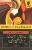 Kulcslyuk Kiadó Kft. Popper Péter - Ranschburg Jenő - Vekerdy Tamás - Orvos-Tóth Noémi - F. Várkonyi Zsuzsa: Sorsdöntő találkozások: szülők és gyermekek - könyv