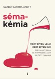 Kulcslyuk Kiadó Kft. Szabó-Bartha Anett: Sémakémia - Miért éppen vele? Miért éppen így? Párválasztásunk és párkapcsolataink rejtett dinamikái - könyv